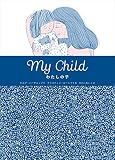 My Child わたしの子