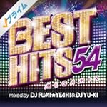 BEST HITS 54 Megamix mixed by DJ FUMI★YEAH! & DJ YU-KI