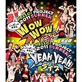 Hello! Project 2011 SUMMER ～　ニッポンの未来は　WOW WOW YEAH YEAH　ライブ　～完全版 [Blu-ray]