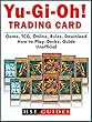 Yu Gi Oh! Trading Card Game, TCG, Online, Rules, Download, How to Play, Decks, Guide Unofficial