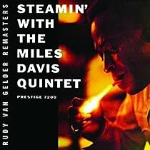 完全オリジナル盤 Miles Davis Quintet / Steamin' Amazon.co.jp: スティーミン: ミュージック