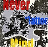 Never�hTattoo�hMind