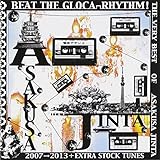 BEAT THE GLOCA-RHYTHM! THE VERY BEST OF ASAKUSA JINTA 2007��2013+EXTRA STOCK TUNES