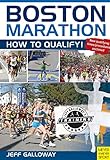 Boston Marathon: How to Qualify! (English Edition)