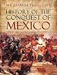 History of the Conquest of Mexico