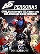 Persona 5 Game, Walkthrough, DLC, Characters, Tips, Download Guide Unofficial