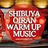 V.A.「SHIBUYA OIRAN warm up music」