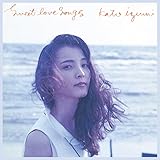 Sweet Love Songs+【Remastered】(特典なし)