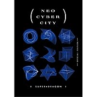 NEO CYBER CITY -SPECIAL EDITION- [Blu-ray]