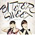 Bitter & Sweet「恋愛WARS / 恋心」