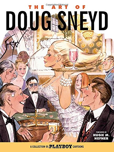 The Art of Doug Sneyd: A Collection of Playboy Cartoons
