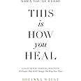 When You're Ready, This Is How You Heal