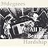 39degrees「All For Bearing Hardship」