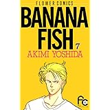 BANANA FISH（７） ＢＡＮＡＮＡ　ＦＩＳＨ (フラワーコミックス)