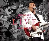 ��叫EXPO�`���Ɍ������� ���܁` ���R�Y�O LIVE in ���{������