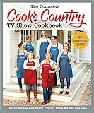 The Complete Cook's Country TV Show Cookbook 10th Anniversary Edition: Every Recipe and Every Review From All Ten Seasons (Americas Test Kitchen)