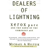 Dealers of Lightning: Xerox PARC and the Dawn of the Computer Age
