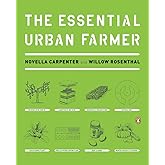The Essential Urban Farmer