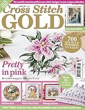 Cross Stitch Gold: 700 hours of stitching to enjoy (English Edition)
