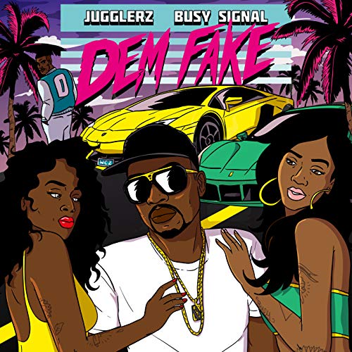 Dem Fake / Jugglerz＆Busy Signal