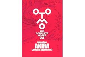 Animation AKIRA Layouts & Key Frames 2 (OTOMO THE COMPLETE WORKS)