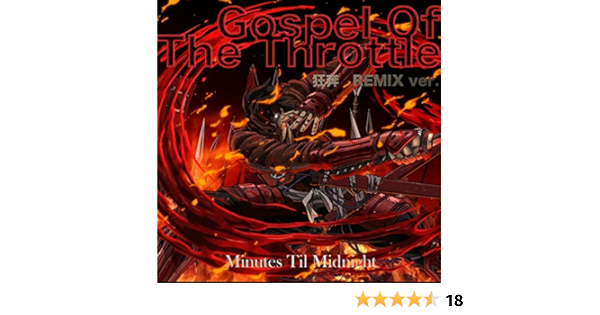 Amazon Music Minutes Til Midnightのgospel Of The Throttle 狂奔remix Ver Amazon Co Jp