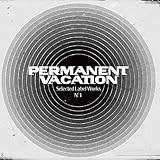 VPERMANENT VACATION - SELECTED LABEL WORKS 1