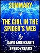 Summary of The Girl in the Spider's Web by David Lagercrantz - Finish Entire Novel in 15 Minutes