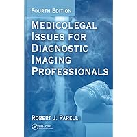 Medicolegal Issues for Diagnostic Imaging Professionals