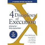 The 4 Disciplines of Execution: Revised and Updated: Achieving Your Wildly Important Goals