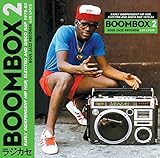 Boombox 2: Early Independent Hip Hop, Electro And Disco Rap 1979-1983