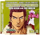 �wTIGER & BUNNY�xSINGLE RELAY PROJECT CIRCUIT OF HERO Vol.6(�d���C�����ւ�Ƌ��Ɂ`���b�N�o�C�\���̃e�[�}�`/�R�����M�̃J���i�o��)