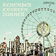 REMEMBER ICEGREEN SUMMER
