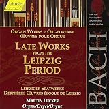 Bach:Late Works from Leipzig