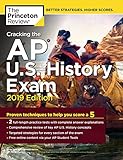 Cracking the AP U.S. History Exam, 2019 Edition: Practice Tests + Proven Techniques to Help You Score a 5 (College Test Preparation)