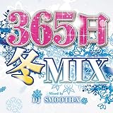 365���~MIX Mixed by DJ SMOOTH-X