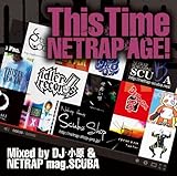 This Time ~NETRAP AGE!~ Mixed by DJ 小原 & NETRAP mag.SCUBA