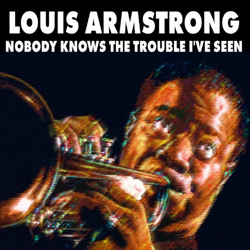 Nobody Knows The Trouble I’ve Seen / ルイ・アームストロング(Louis Armstrong)
