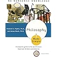 Philosophy Made Simple: A Complete Guide to the World's Most Important Thinkers and Theories