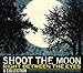 Shoot the Moon Right Between the Eyes/Sings the Songs of John Prine: Collections