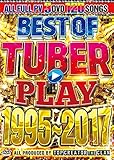 TOP CREATOR the CLAN / BEST OF TUBER PLAY 1995~2017
