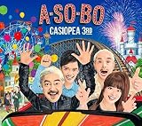 A・SO・BO (CD+DVD) - CASIOPEA 3rd