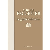 LE GUIDE CULINAIRE A. Escoffier 新品 Le guide culinaire Edition intégrale et originale 1903