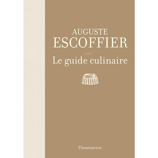 Amazon | Le guide culinaire | Escoffier, Auguste, Ducourt