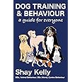 Dog Training & Behavior: a guide for everyone