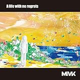 A life with no regrets