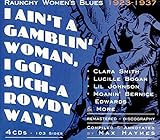 I AIN'T A GAMBLIN' WOMAN, I GOT SUCH-A ROWDY WAYS
