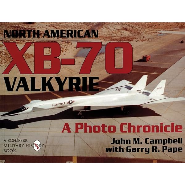 Valkyrie: North American's Mach 3 Superbomber : Jenkins, Dennis R