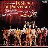 ストラヴィンスキー:バレエ「春の祭典」、「ペトルーシュカ」