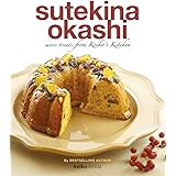 Sutekina Okashi: More Treats from Keiko's Kitchen